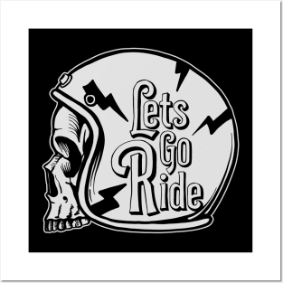 Lets go ride helmet Posters and Art